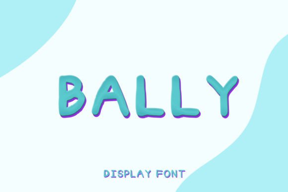 Bally Display Typeface Review: Cute, Round, and Ready for Print