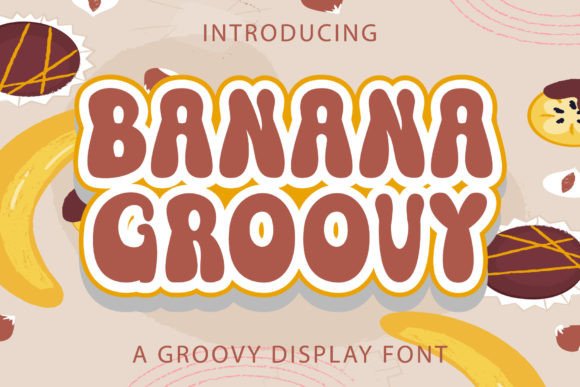 Banana Groovy: A Retro Display Font for Campaign Creatives