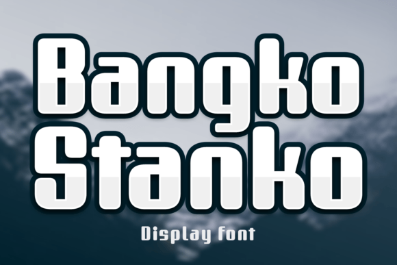 Bangko Stanko: The Bold Display Typeface for High-Impact Marketing