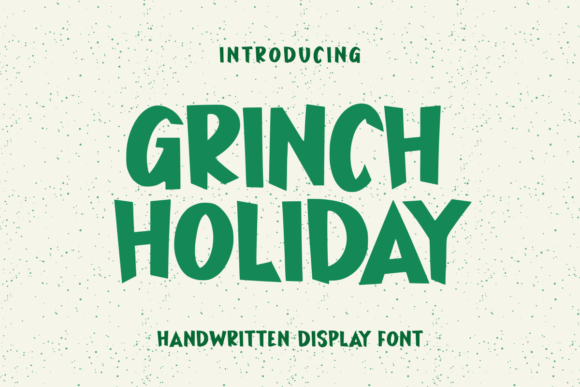 Grinch Holiday: A Joyful Display Font for Seasonal Crafts
