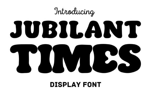 Jubilant Times: A Bold Display Font for Creative Impact