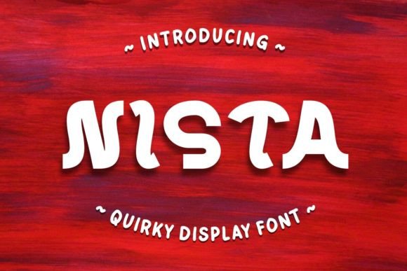 Nista Typeface: A Quirky Display Font for Playful Brand Identities